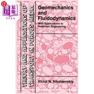 海外直订Geomechanics and Fluidodynamics: With Applications to Reservoir Engineering 地质力学和流体动力学：在油藏工
