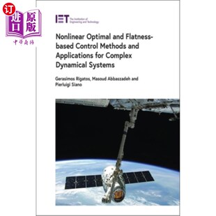 海外直订Nonlinear Optimal and Flatness-Based Control Methods and Applications for Comple 复杂动力系统的非线性最优和