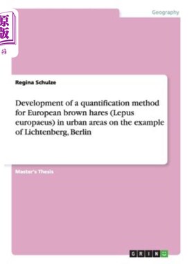 海外直订Development of a quantification method for European brown hares (Lepus europaeus 城市地区欧洲褐兔(L