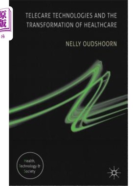 海外直订医药图书Telecare Technologies and the Transformation of Healthcare 远程医疗技术与医疗改革