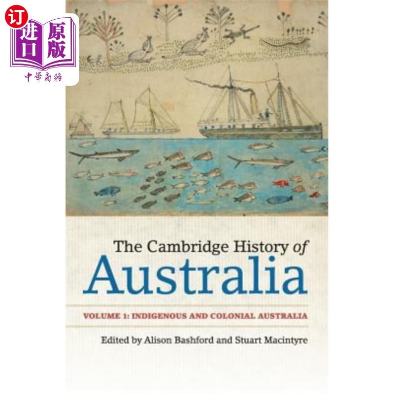 海外直订The Cambridge History of Australia 澳大利亚剑桥历史:第一卷,澳大利亚土著和殖民地