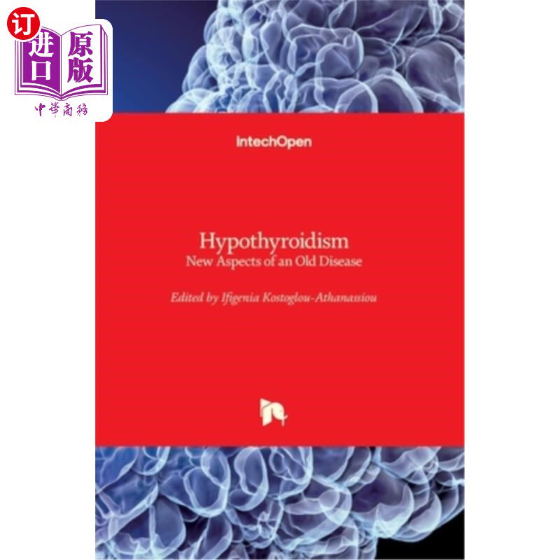 海外直订医药图书Hypothyroidism: New Aspects of an Old Disease 甲状腺功能减退:一种老疾病的新方面