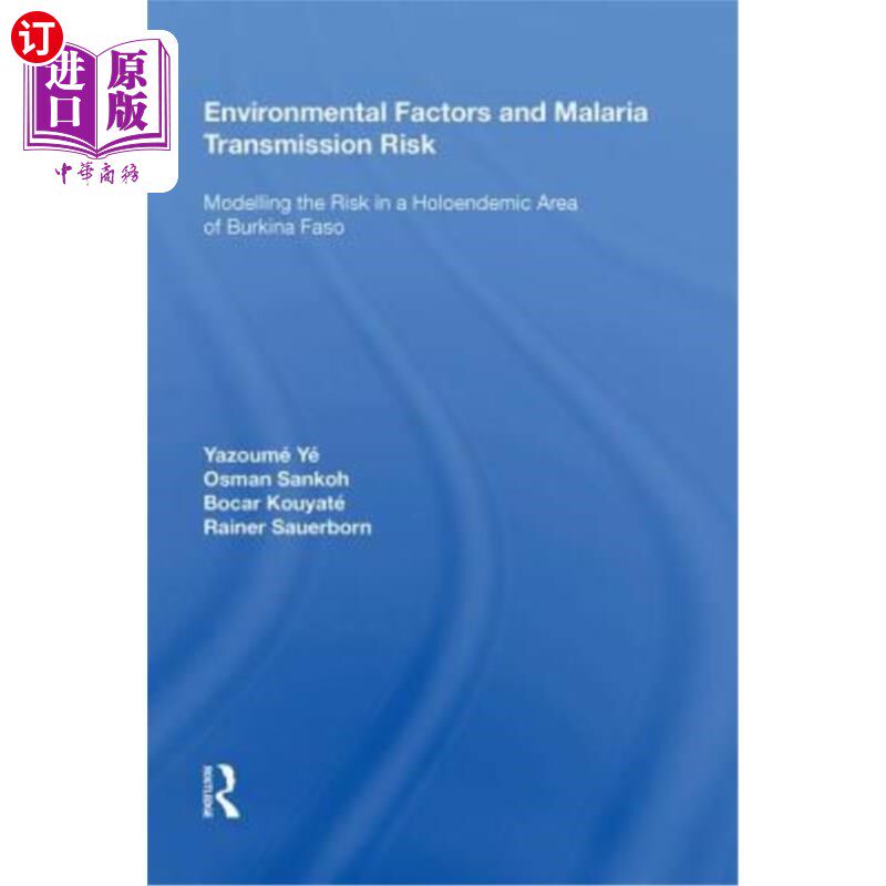 海外直订医药图书Environmental Factors and Malaria Transmission Risk: Modelling the Risk in a Hol 环境因素和疟疾传播