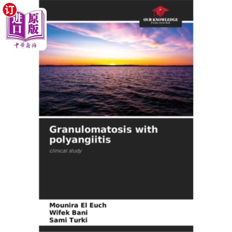 海外直订医药图书Granulomatosis with polyangiitis 肉芽肿伴多血管炎