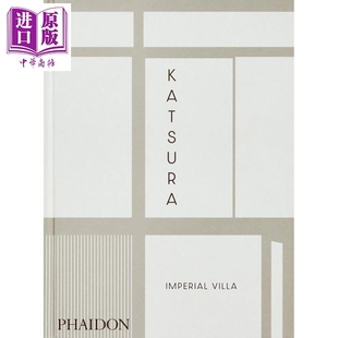 Katsura: Imperial Villa 进口艺术 日本桂离宫：帝王行宫 Phaidon【中商原版】