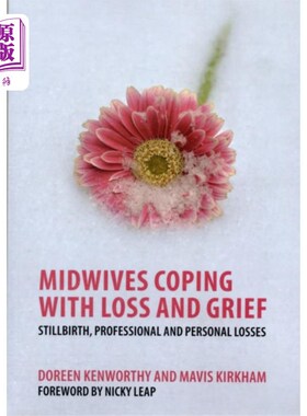 海外直订医药图书Midwives Coping with Loss and Grief 助产士应对失去和悲伤
