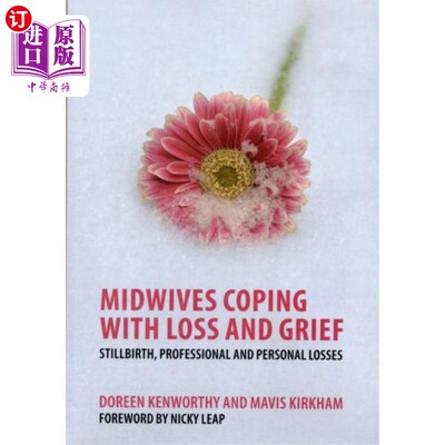 海外直订医药图书Midwives Coping with Loss and Grief 助产士应对失去和悲伤