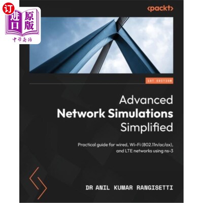 海外直订Advanced Network Simulations Simplified: Practical guide for wired, Wi-Fi (802.1 高级模拟简化：有线实用