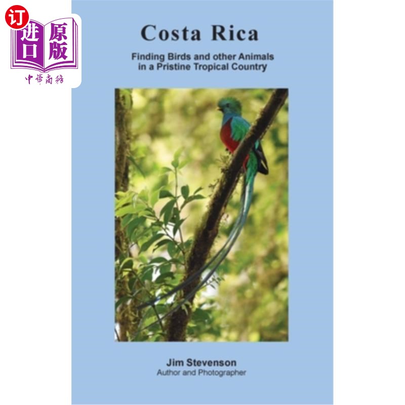 海外直订Costa Rica: Finding Birds and other Animals in a Pristine Tropical Country 哥斯达黎加:在一个原始的热带国家