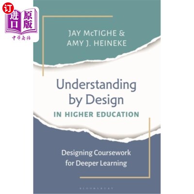 海外直订Understanding by Design in Higher Education: Designing Coursework for Deeper Lea 高等教育中的设计理解：面向