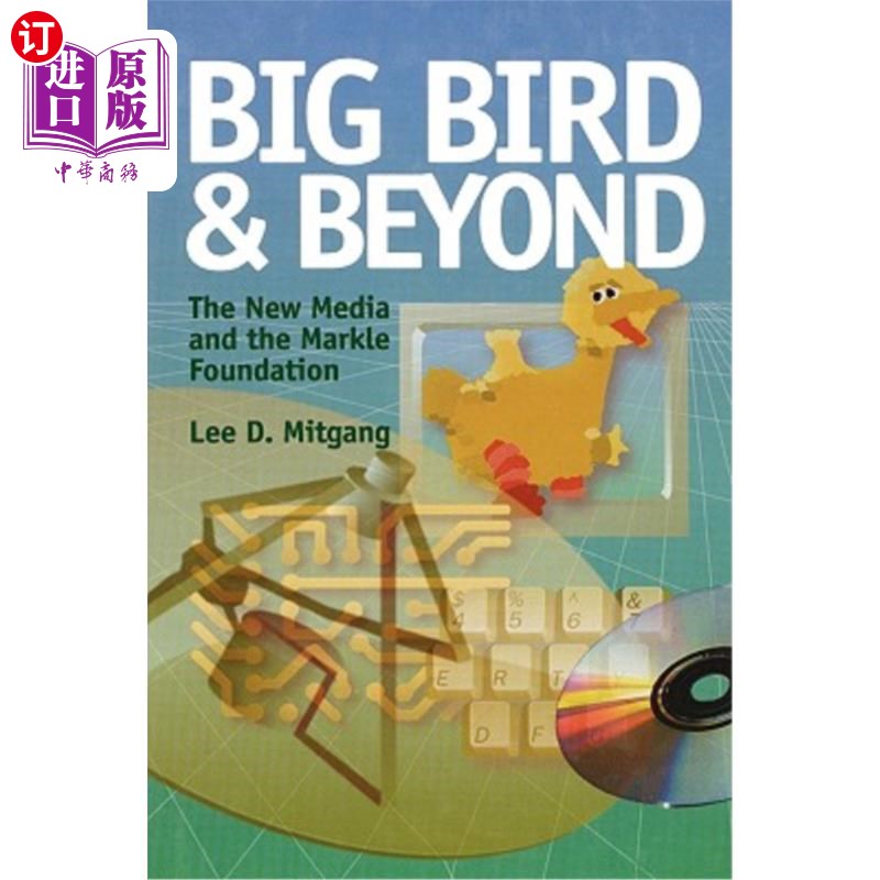海外直订Big Bird and Beyond: The New Media and the Markle Foundation 大鸟及其他:新媒体和马克尔基金会