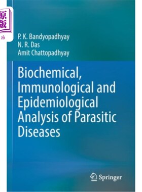 海外直订医药图书Biochemical, Immunological and Epidemiological Analysis of Parasitic Diseases 寄生虫病的生化、免疫