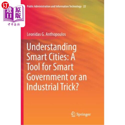 海外直订Understanding Smart Cities: A Tool for Smart Government or an Industrial Trick? 理解智慧城市:智慧政府的工具