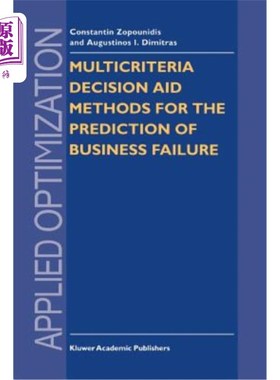 海外直订Multicriteria Decision Aid Methods for the Prediction of Business Failure 商业失败预测的多准则决策辅助方法
