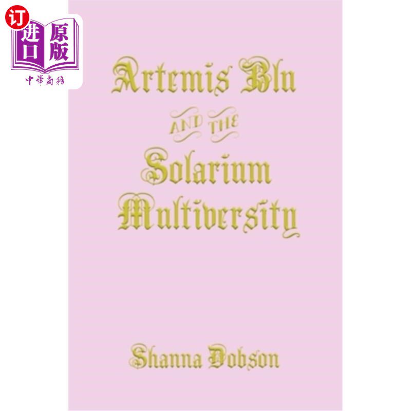 海外直订Artemis Blu and the Solarium Multiversity 阿尔忒弥斯布鲁和日光综合学院