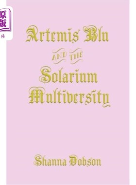 海外直订Artemis Blu and the Solarium Multiversity 阿尔忒弥斯布鲁和日光综合学院