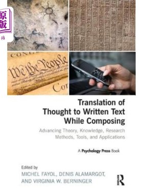 海外直订Translation of Thought to Written Text While Composing: Advancing Theory, Knowle 写作时思想到书面文本的翻译