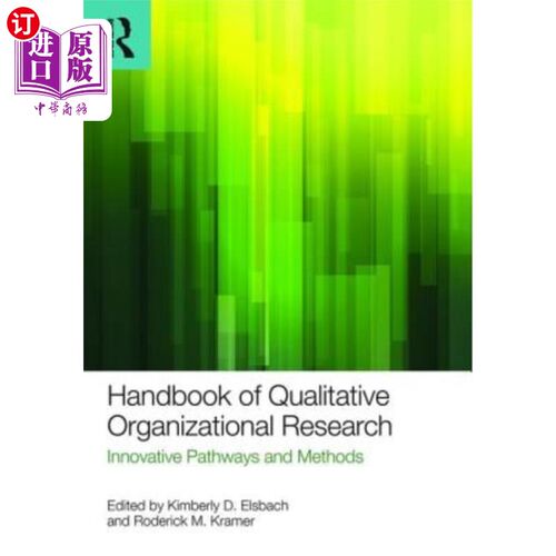 海外直订Handbook of Qualitative Organizational Research: Innovative Pathways and Methods 定性组织研究手册：创新途径