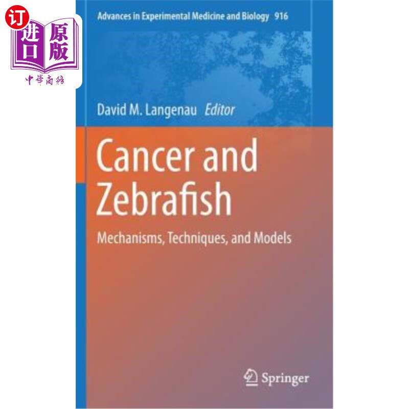海外直订医药图书Cancer and Zebrafish: Mechanisms, Techniques, and Models 癌症和斑马鱼:机制、技术和模型