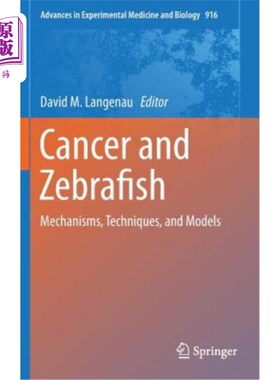 海外直订医药图书Cancer and Zebrafish: Mechanisms, Techniques, and Models 癌症和斑马鱼:机制、技术和模型