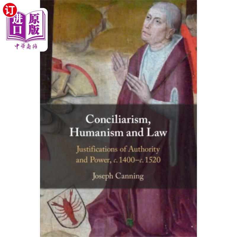 海外直订Conciliarism, Humanism and Law 调和主义、人文主义与法律