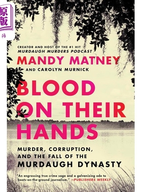 手上沾满鲜血 谋杀 腐败和默多王朝的垮台 Blood on Their Hands 英文原版 Mandy Matney【中商原版】