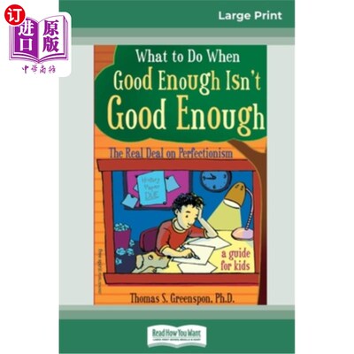 海外直订医药图书What to Do When Good Enough Isn't Good Enough: The Real Deal on Perfectionism: A 当足够好还不够好时