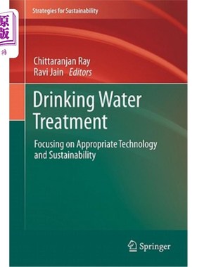 海外直订Drinking Water Treatment: Focusing on Appropriate Technology and Sustainability 饮用水处理：注重适当的技术