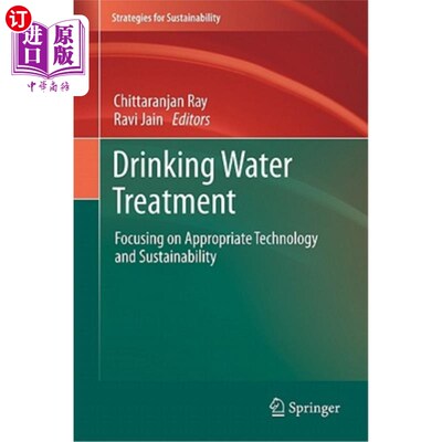 海外直订Drinking Water Treatment: Focusing on Appropriate Technology and Sustainability 饮用水处理：注重适当的技术