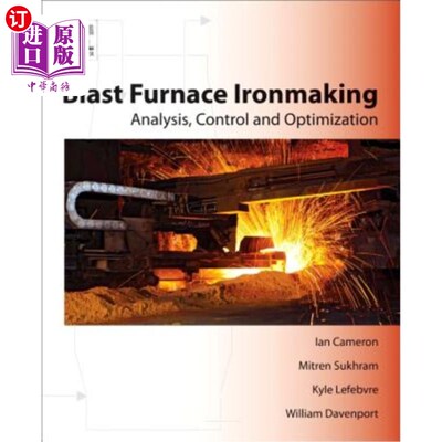海外直订Blast Furnace Ironmaking: Analysis, Control, and Optimization 高炉炼铁：分析、控制和优化