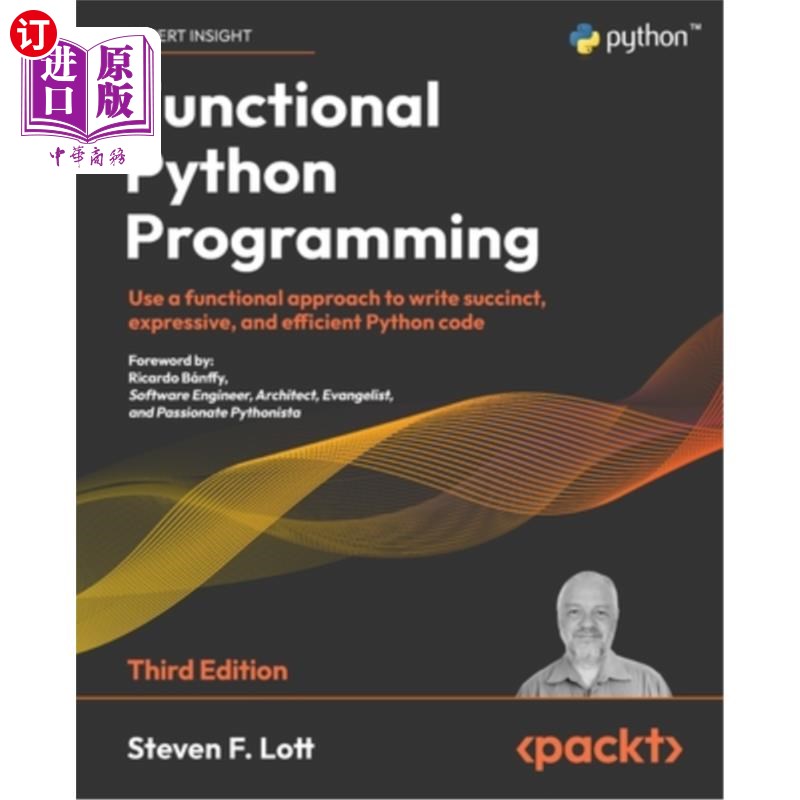 海外直订Functional Python Programming - Third Edition: Use a functional approach to writ 函数式Python编