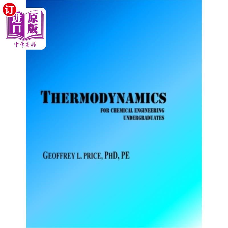 海外直订Thermodynamics for Chemical Engineering Undergraduates: First and Second Law sys 化工本科热力学：第一定律和
