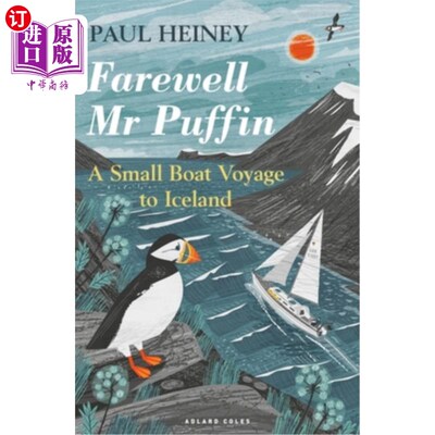 海外直订Farewell MR Puffin: A Small Boat Voyage to Iceland 别了，海雀先生:去冰岛的小船之旅