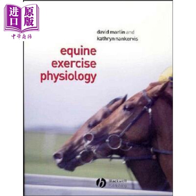 现货 马运动生理学 Equine Exercise Physiology 英文原版 David Marlin wiley 【中商原版】