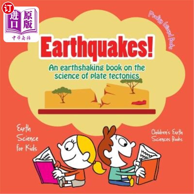 海外直订Earthquakes! - An Earthshaking Book on the Science of Plate Tectonics. Earth Sci 地震！-一本关于板块构造科