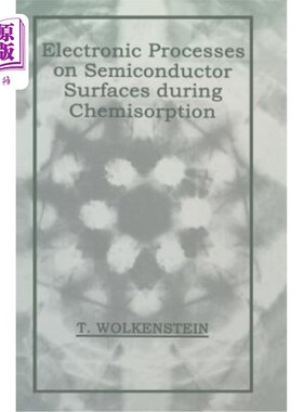 海外直订Electronic Processes on Semiconductor Surfaces During Chemisorption 化学吸附过程中半导体表面的电子过程