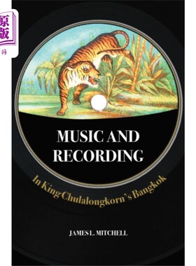 海外直订Music and Recording in King Chulalongkorn's Bang... 朱拉隆功国王曼谷的音乐和录音