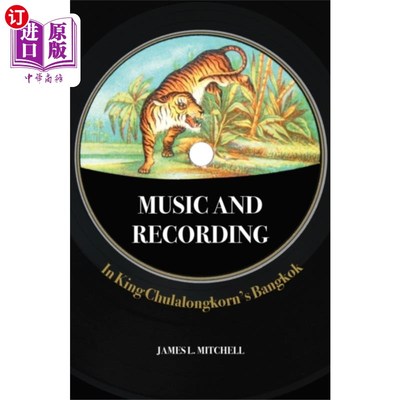 海外直订Music and Recording in King Chulalongkorn's Bang... 朱拉隆功国王曼谷的音乐和录音
