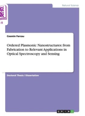 海外直订Ordered Plasmonic Nanostructures: from Fabrication to Relevant Applications in O