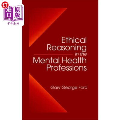 海外直订医药图书Ethical Reasoning in the Mental Health Professio... 精神卫生专业的伦理推理