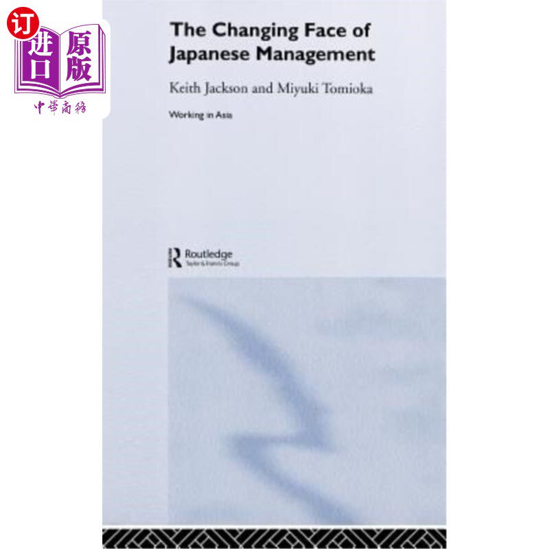 海外直订The Changing Face of Japanese Management 日本管理的变化