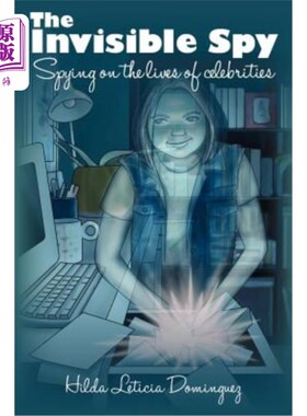 海外直订The Invisible Spy: Spying on the lives of celebrities 隐形间谍：监视名人的生活