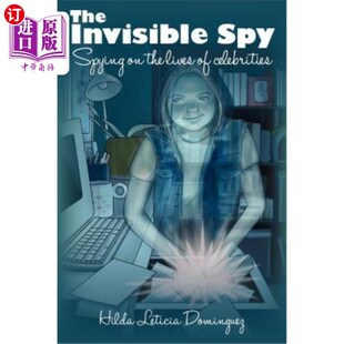 海外直订The Invisible Spy: Spying on the lives of celebrities 隐形间谍:监视名人的生活