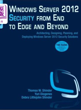 海外直订Windows Server 2012 Security from End to Edge and Beyond: Architecting, Designin Windows Se