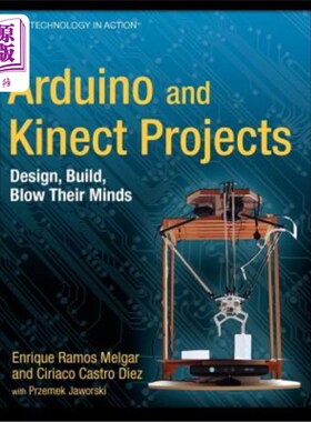 海外直订Arduino and Kinect Projects: Design, Build, Blow Their Minds Arduino和Kinect项目：设计、建造、打动他们的头