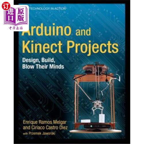 海外直订Arduino and Kinect Projects: Design, Build, Blow Their Minds Arduino和Kinect项目：设计、建造、打动他们的头