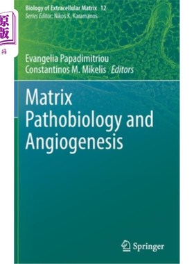 海外直订Matrix Pathobiology and Angiogenesis 基质病理与血管生成