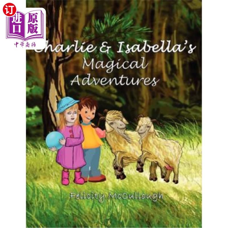 海外直订Charlie And Isabella's Magical Adventures 查理和伊莎贝拉的魔法冒险