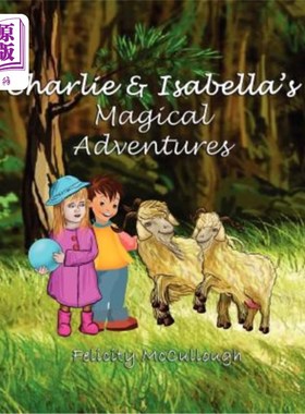 海外直订Charlie And Isabella's Magical Adventures 查理和伊莎贝拉的魔法冒险