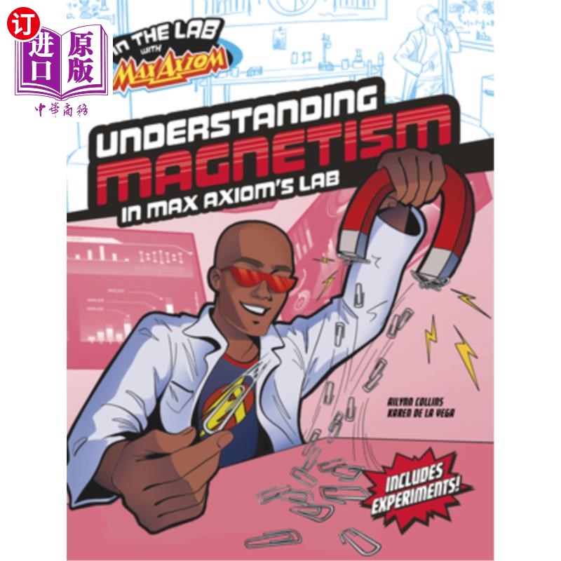 海外直订Understanding Magnetism in Max Axiom's Lab 在Max Axiom的实验室里理解磁性